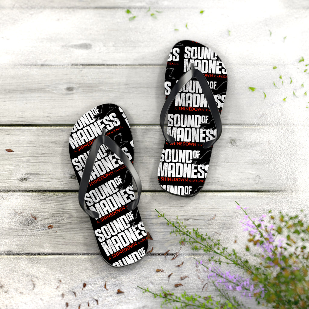 Sound of Madness Flip Flops